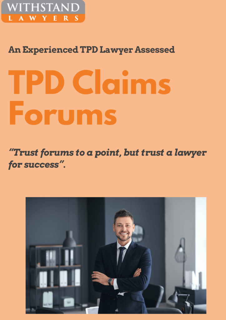 Image shows experienced TPD lawyer's main comment regarding successful TPD claims forum.