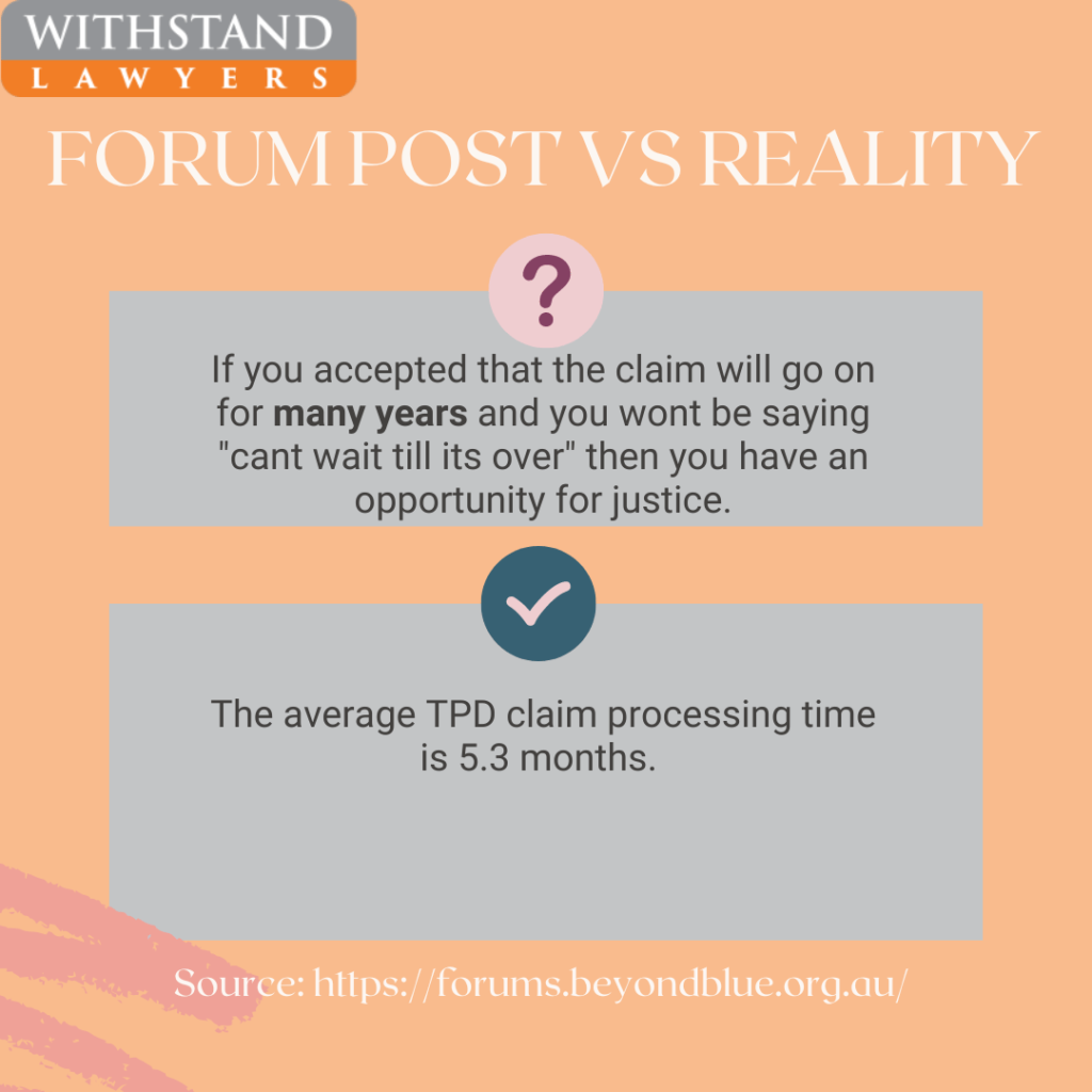 Image shows how long is TPD claims processing duration takes in reality vs successful TPD claims forum.